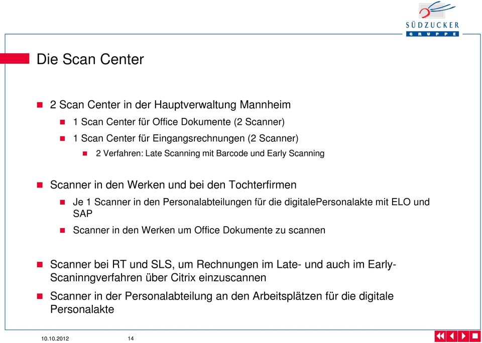 Personalabteilungen für die digitalepersonalakte mit ELO und SAP Scanner in den Werken um Office Dokumente zu scannen Scanner bei RT und SLS, um