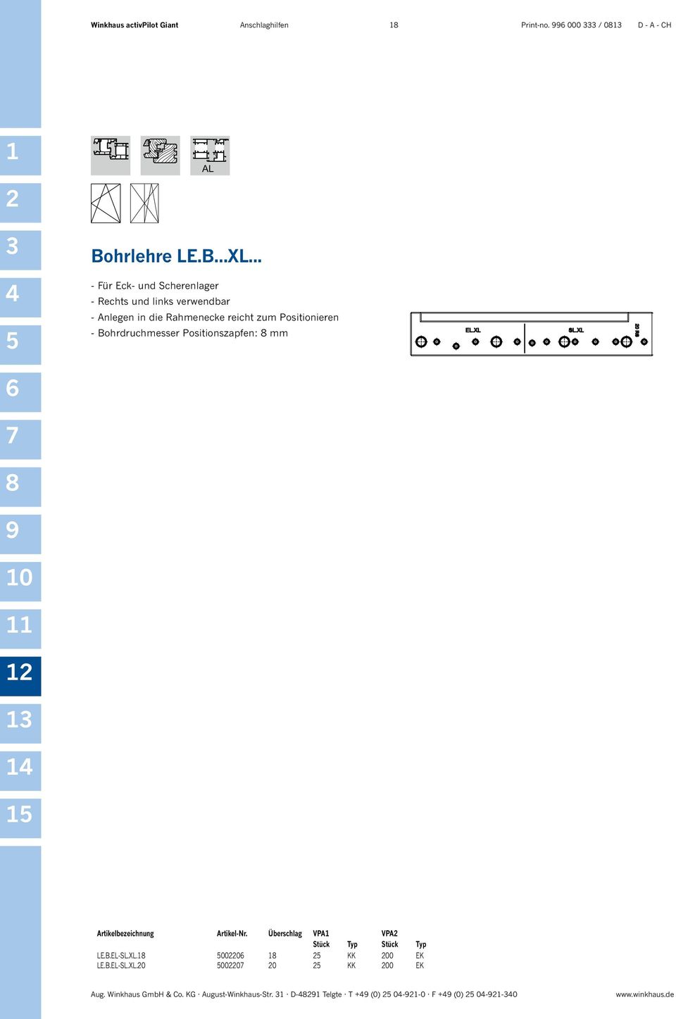 Bohrdruchmesser Positionszapfen: mm 0 Artikelbezeichnung Artikel-Nr. Überschlag VPA Stück Typ VPA Stück LE.B.EL-SL.