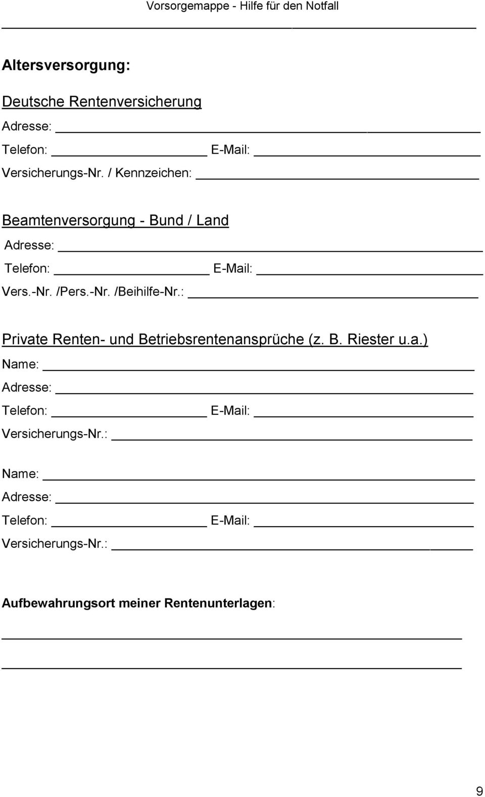 : Private Renten- und Betriebsrentenansprüche (z. B. Riester u.a.) Versicherungs-Nr.