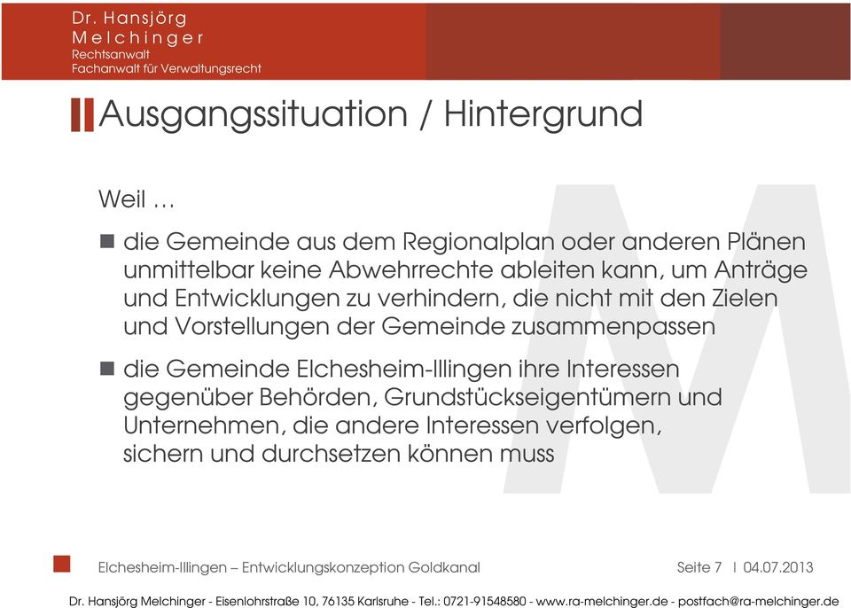 zusammenpassen die Gemeinde Elchesheim-Illingen ihre Interessen gegenüber Behörden, Grundstückseigentümern und Unternehmen,
