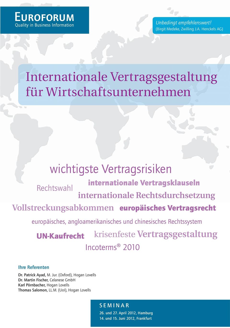 Rechtsdurchsetzung Vollstreckungsabkommen europäisches Vertragsrecht europäisches, angloamerikanisches und chinesisches Rechtssystem UN-Kaufrecht Incoterms