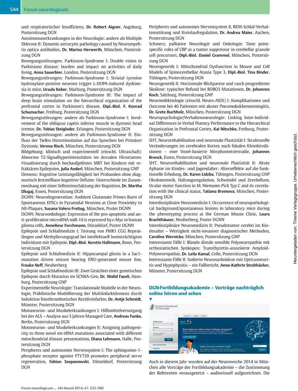 Marina Herwerth, München, Postersitzung DGN Bewegungsstörungen: Parkinson-Syndrome I: Double vision in Parkinsons disease: burden and impact on activities of daily living, Anna Sauerbier, London,