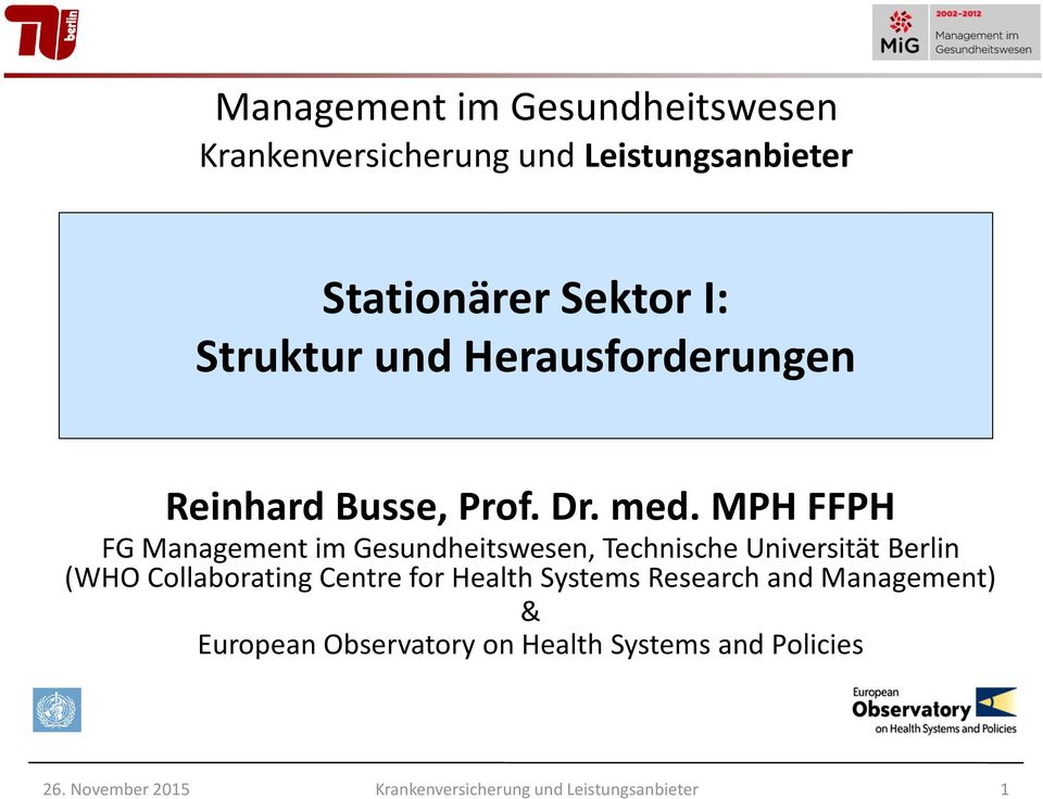 MPH FFPH FG Management im Gesundheitswesen, Technische Universität Berlin (WHO Collaborating Centre for
