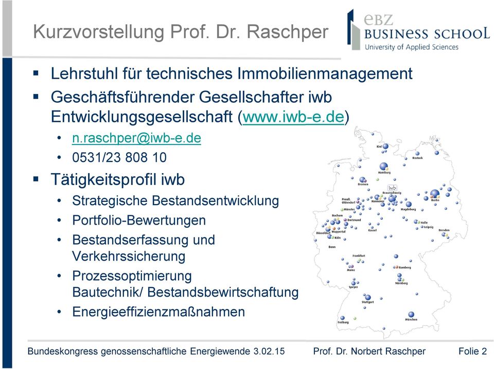 Entwicklungsgesellschaft (www.iwb-e.de) n.raschper@iwb-e.