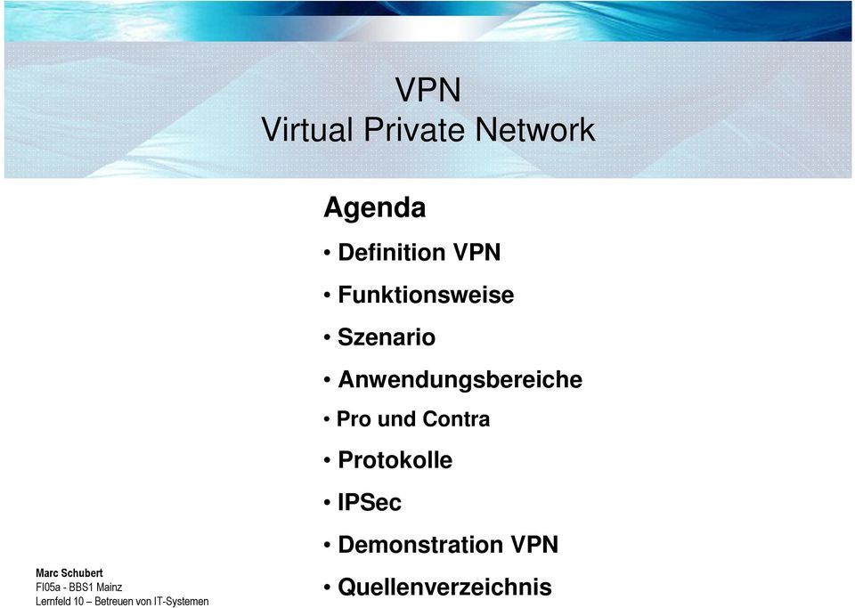 Definition VPN Funktionsweise Szenario Anwendungsbereiche