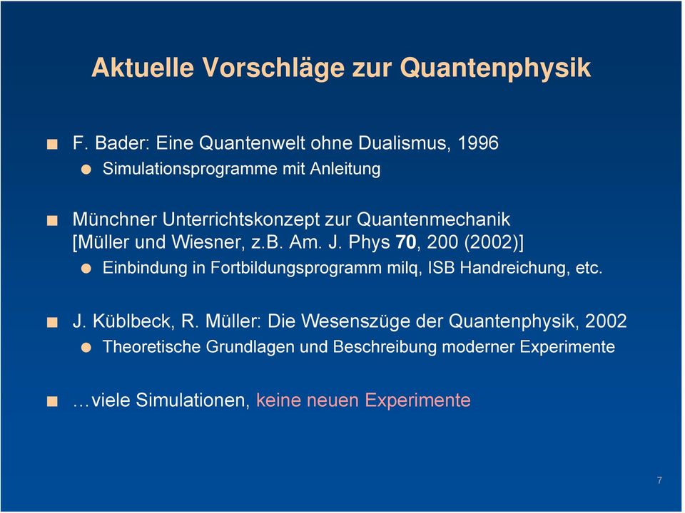Quantenmechanik [Müller und Wiesner, z.b. Am. J.