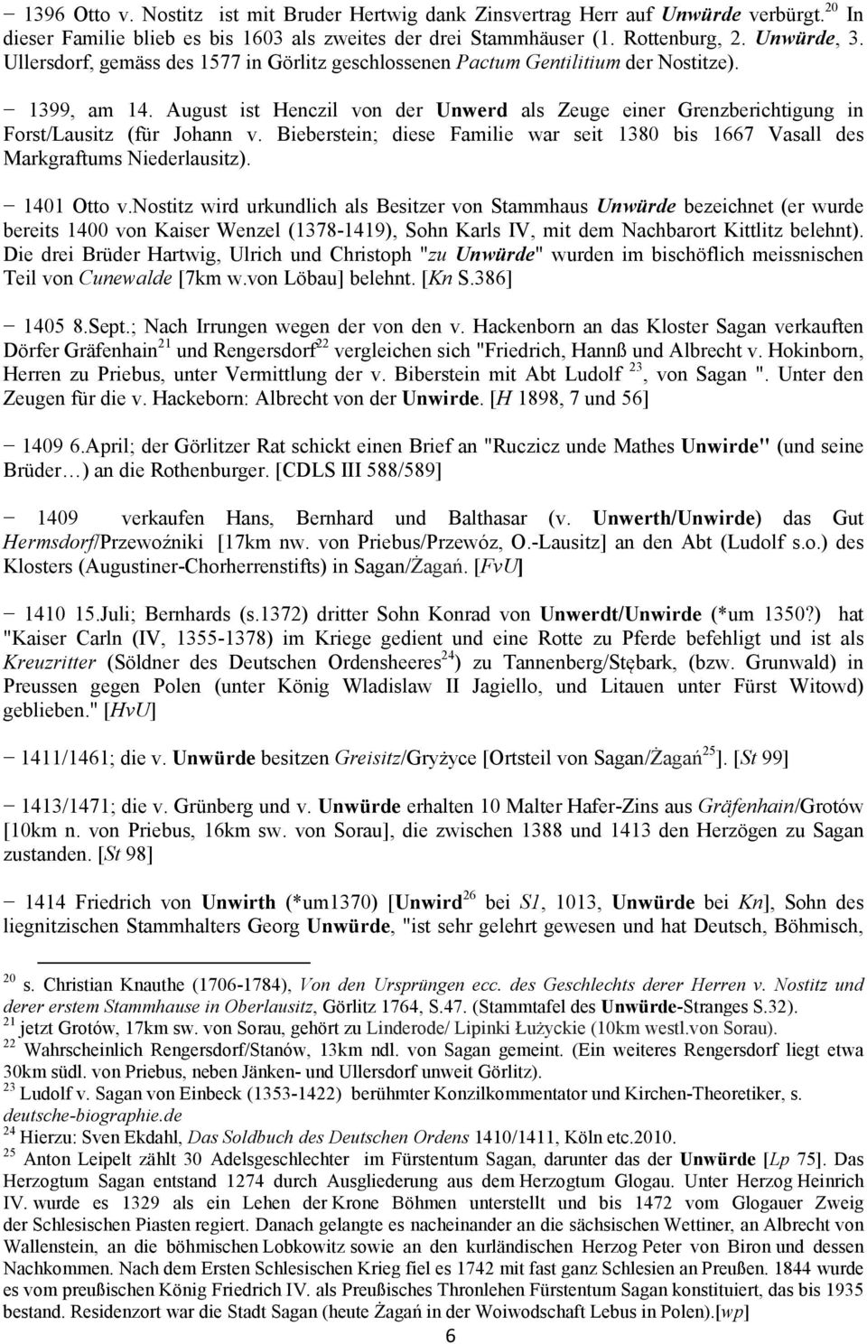 Bieberstein; diese Familie war seit 1380 bis 1667 Vasall des Markgraftums Niederlausitz). 1401 Otto v.