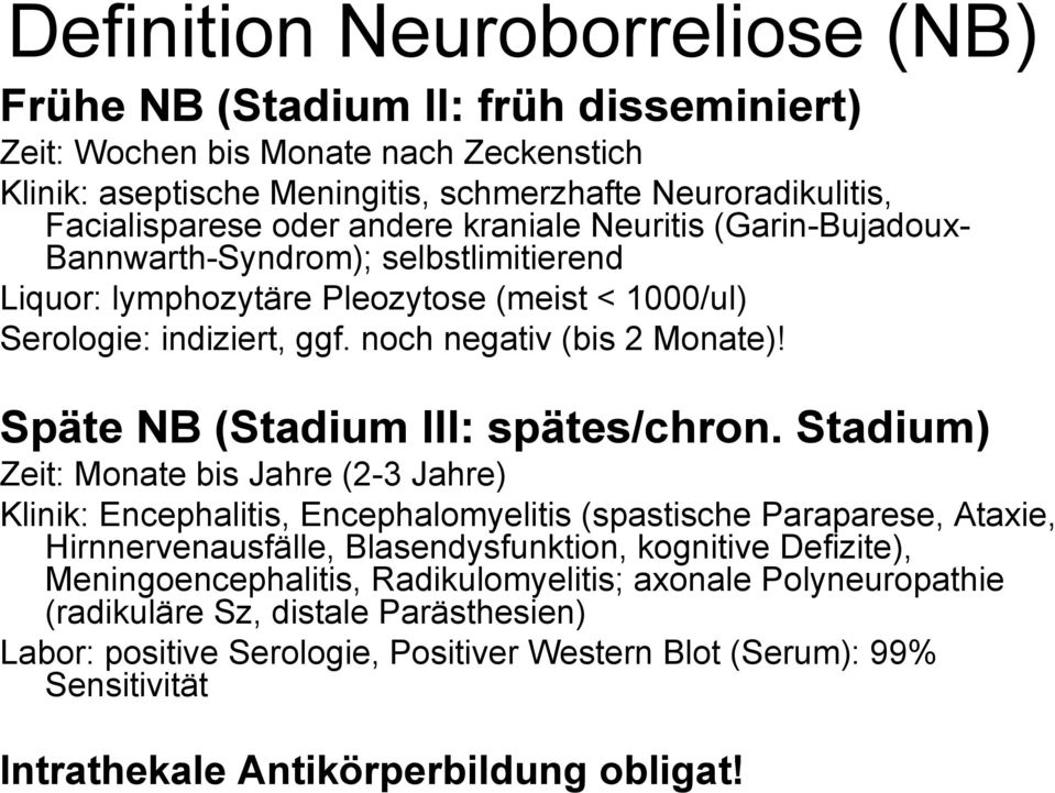 Späte NB (Stadium III: spätes/chron.