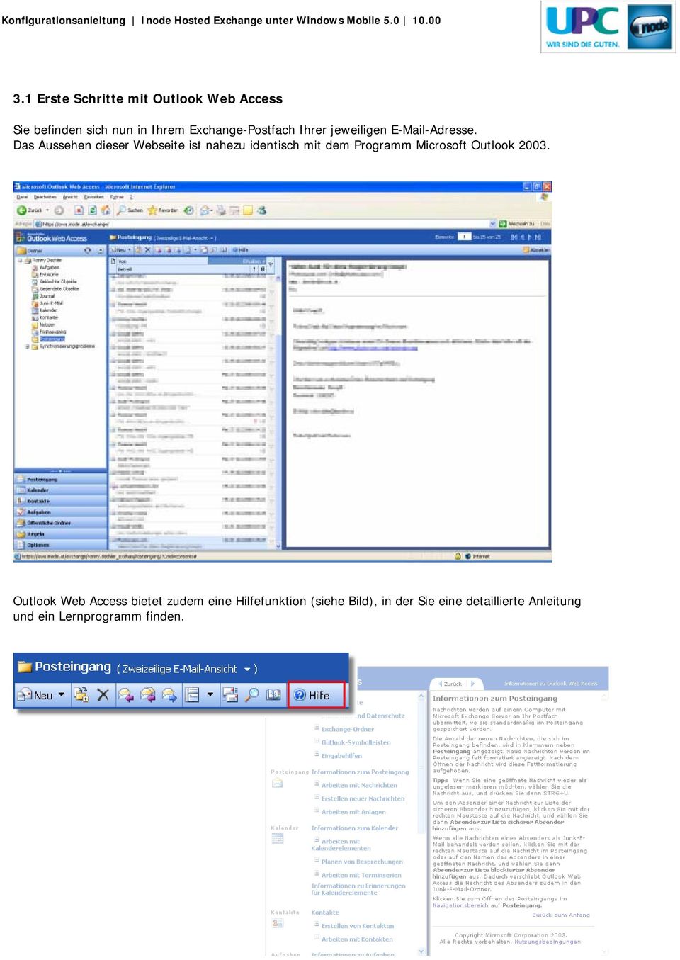 Das Aussehen dieser Webseite ist nahezu identisch mit dem Programm Microsoft Outlook