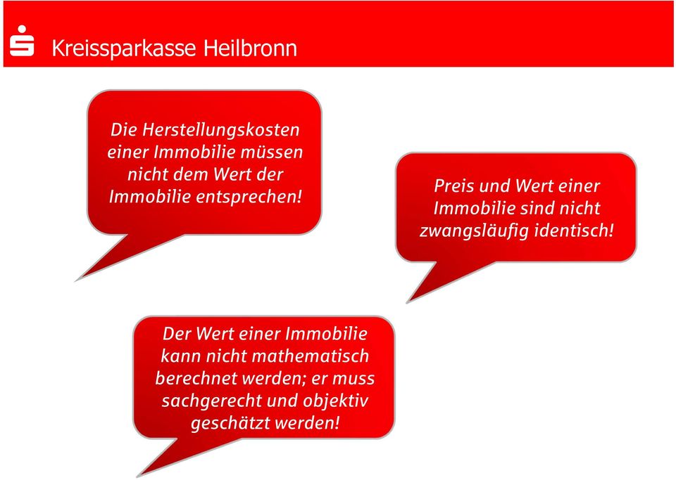 Preis und Wert einer Immobilie sind nicht zwangsläufig identisch!