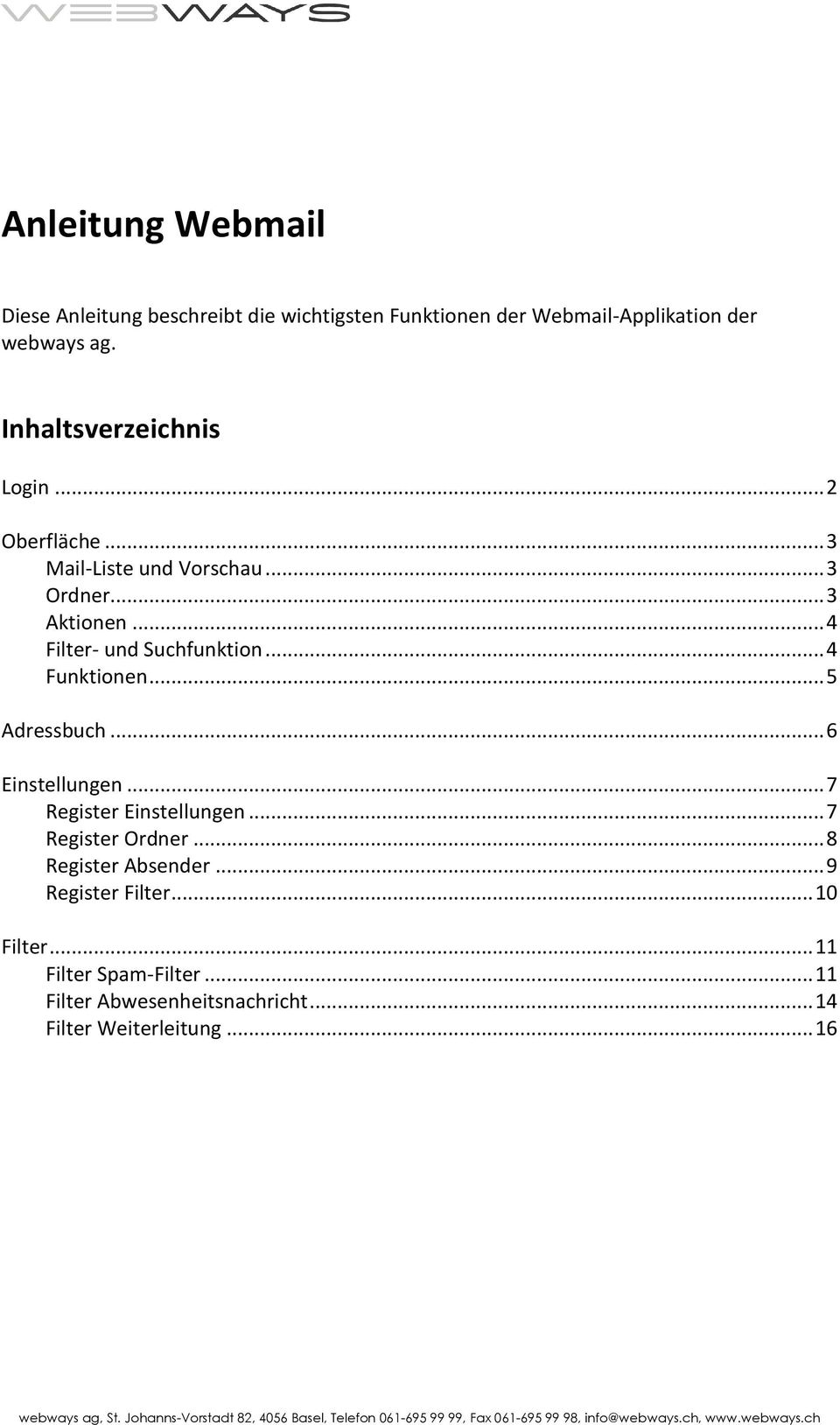 .. 4 Filter- und Suchfunktion... 4 Funktionen... 5 Adressbuch... 6 Einstellungen... 7 Register Einstellungen.