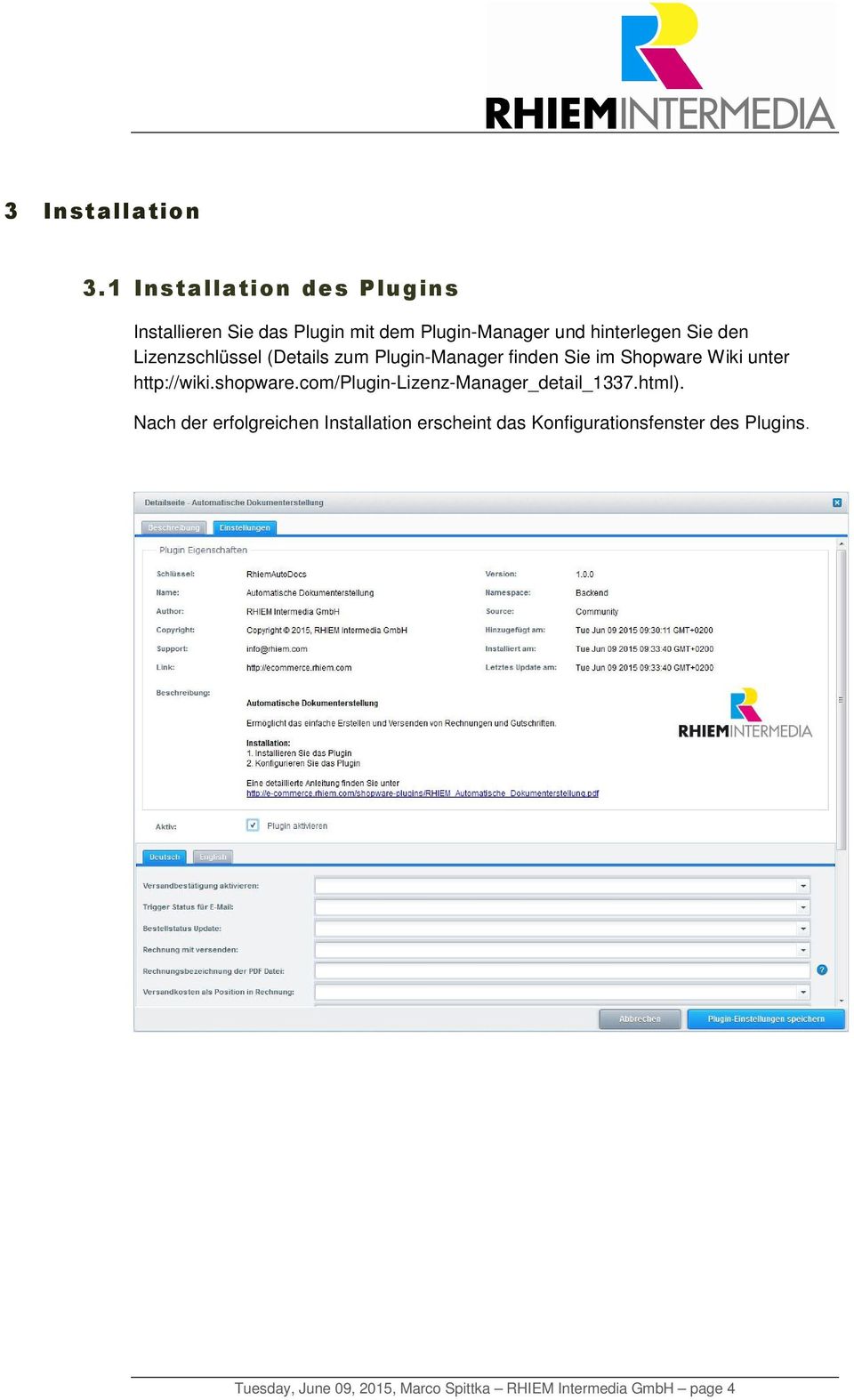 Lizenzschlüssel (Details zum Plugin-Manager finden Sie im Shopware Wiki unter http://wiki.shopware.