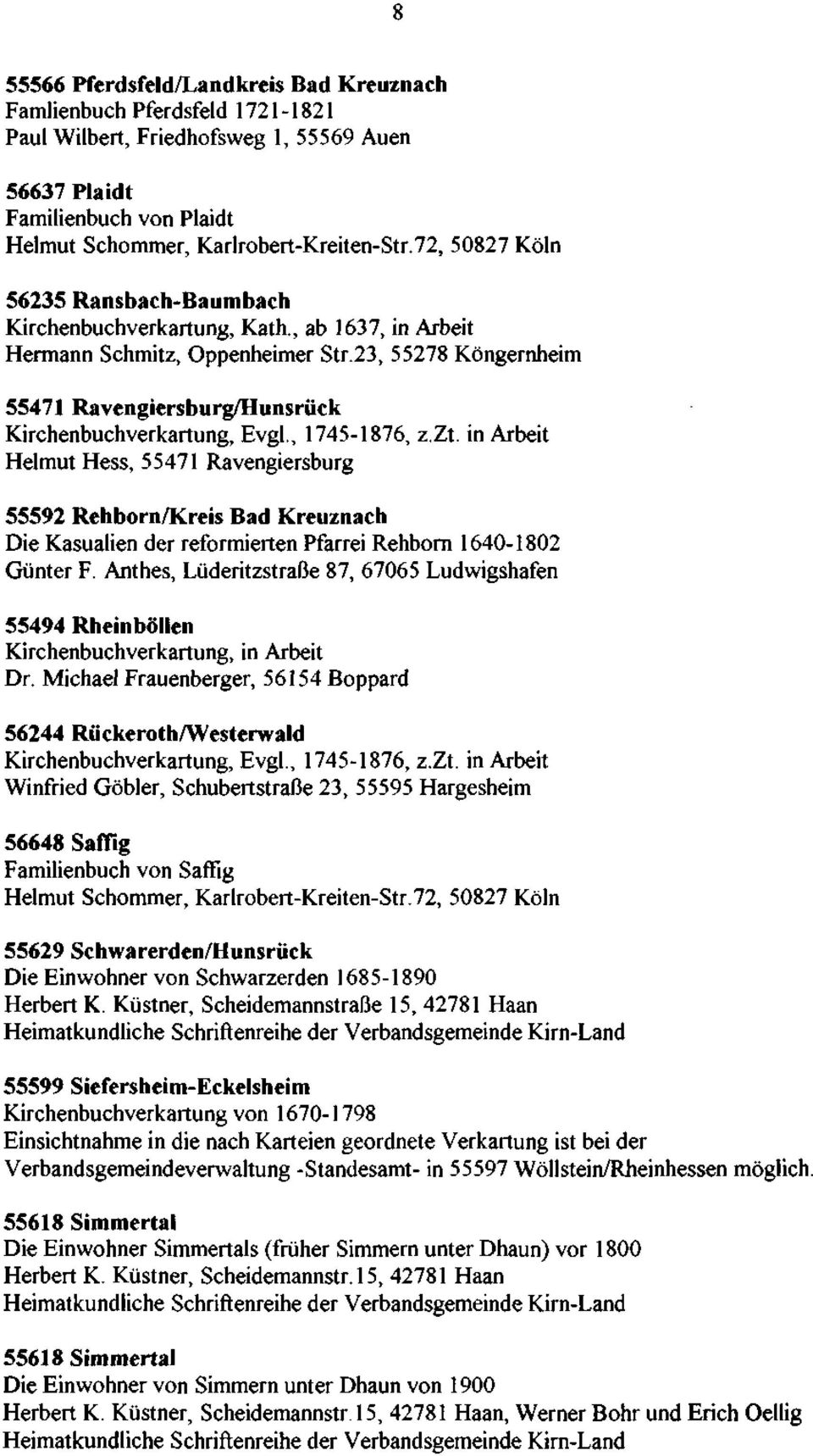 23, 55278 Köngernheim 55471 Ravengiersburg/Hunsrück Kirchenbuchverkartung, Evgl., 1745-1876, z.zt.