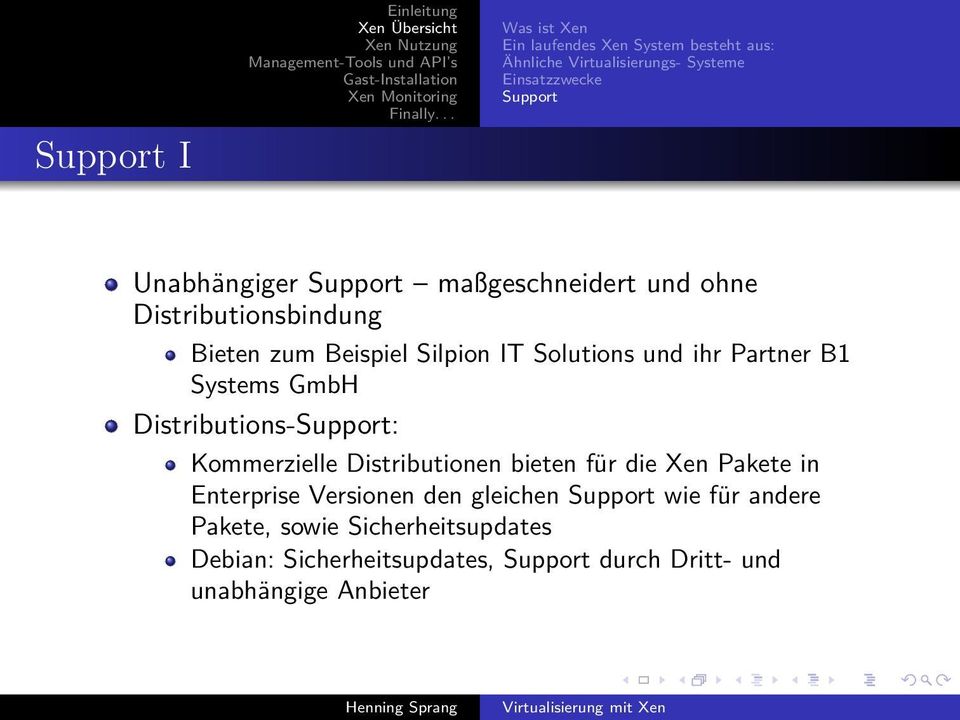 Systems GmbH Distributions-Support: Kommerzielle Distributionen bieten für die Xen Pakete in Enterprise Versionen den gleichen