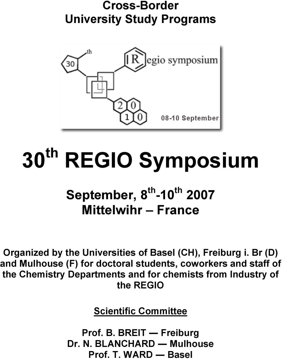 Br (D) and Mulhouse (F) for doctoral students, coworkers and staff of the Chemistry Departments