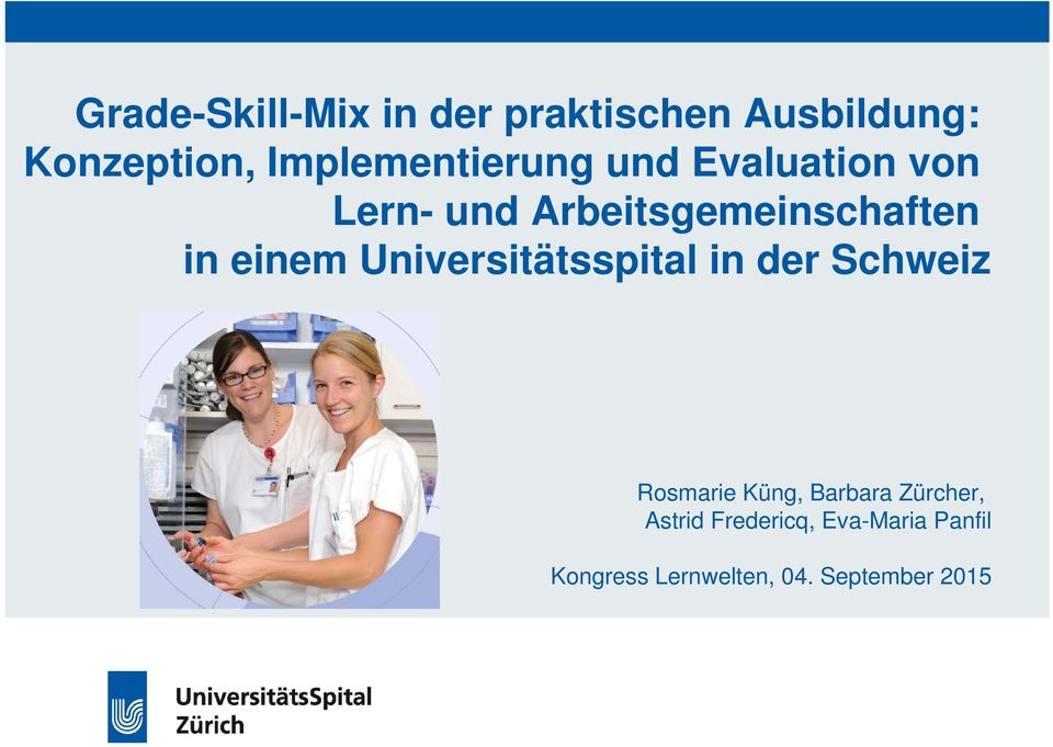 in einem Universitätsspital in der Schweiz Rosmarie Küng, Barbara