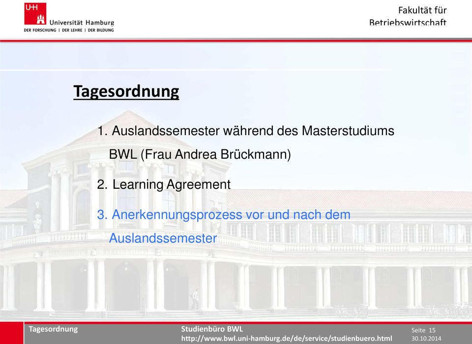 Brückmann) 2. Learning Agreement 3.