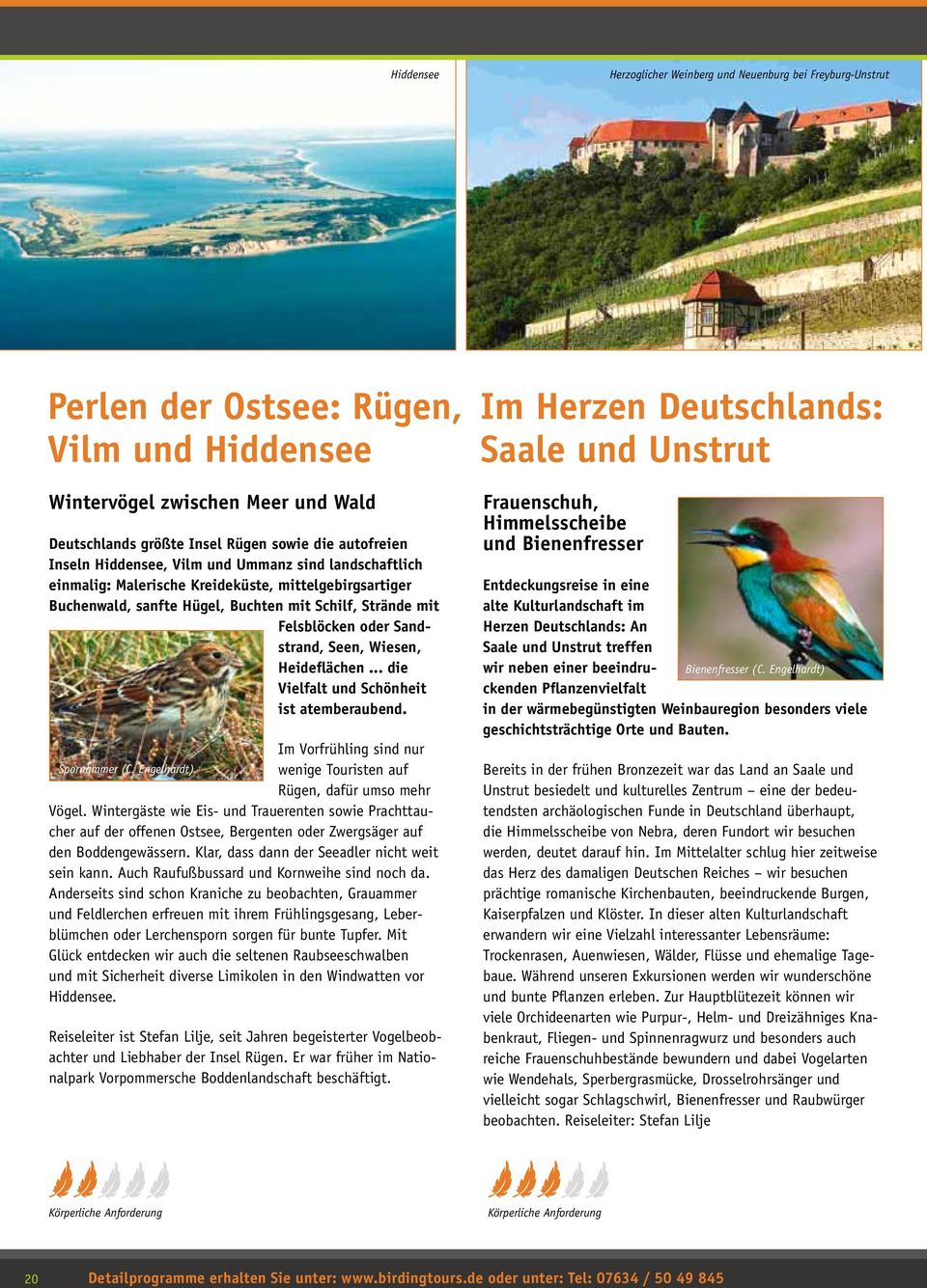 Seen, Wiesen, Heideflächen... die Vielfalt und Schönheit ist atemberaubend. Im Vorfrühling sind nur Spornammer (C. Engelhardt) wenige Touristen auf Rügen, dafür umso mehr Vögel.