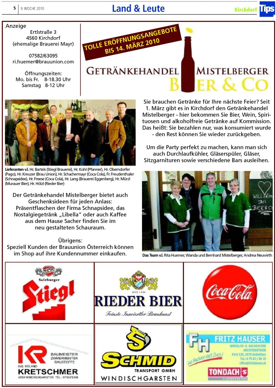 März gibt es in Kirchdorf den Getränkehandel Mistelberger hier bekommen Sie Bier Wein