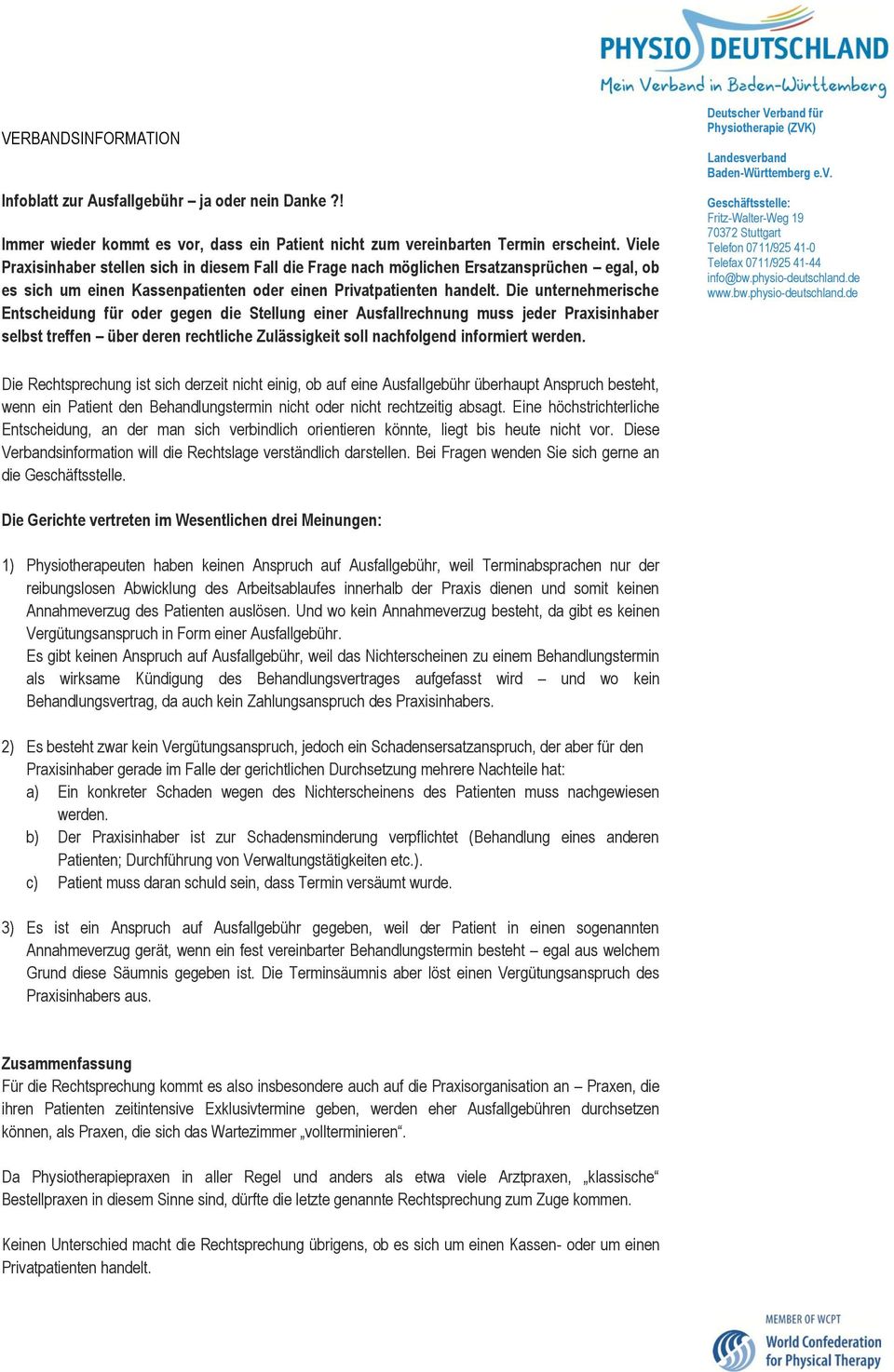 Die unternehmerische Entscheidung für oder gegen die Stellung einer Ausfallrechnung muss jeder Praxisinhaber selbst treffen über deren rechtliche Zulässigkeit soll nachfolgend informiert werden.