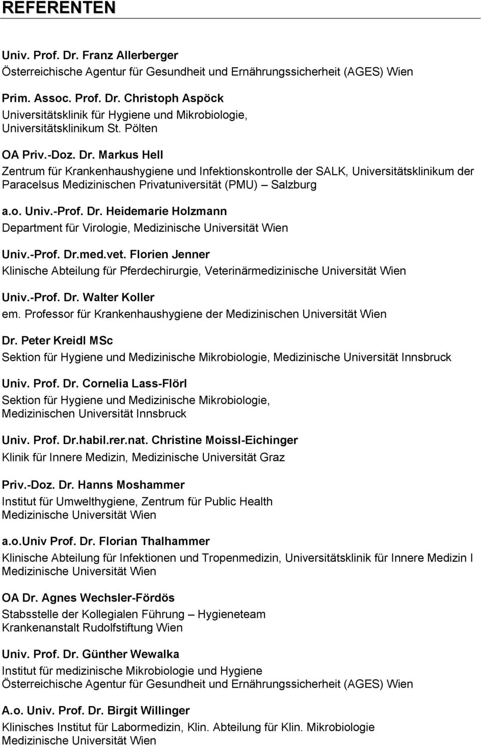 Dr. Heidemarie Holzmann Department für Virologie, Medizinische Universität Wien Univ.-Prof. Dr.med.vet.