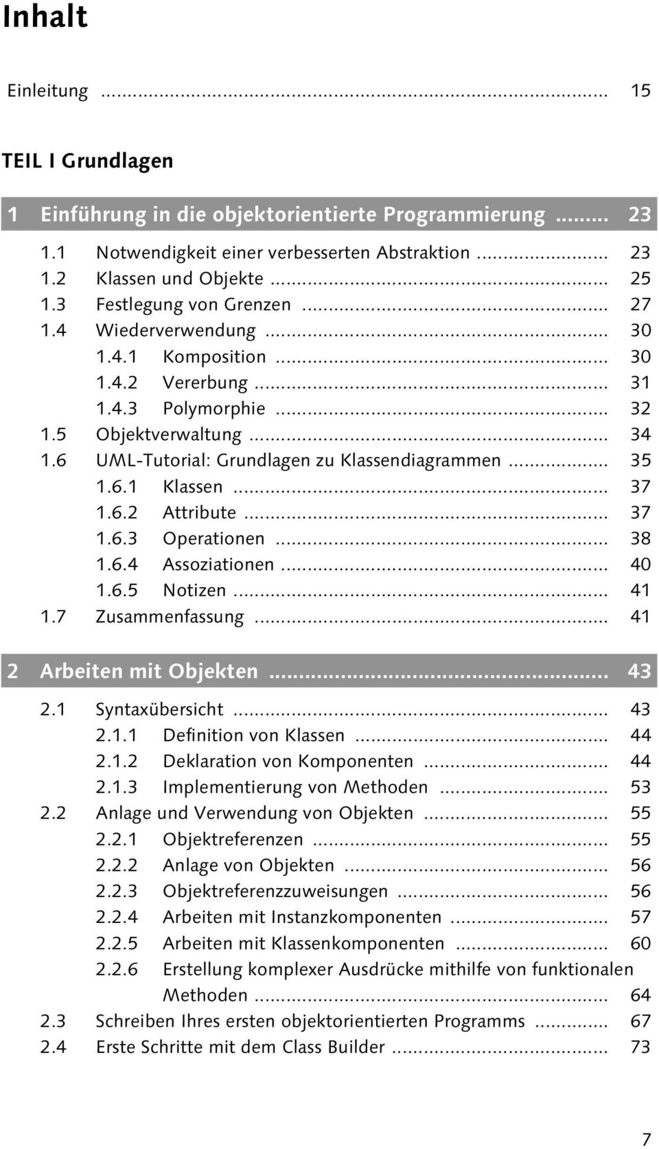 6 UML-Tutorial: Grundlagen zu Klassendiagrammen... 35 1.6.1 Klassen... 37 1.6.2 Attribute... 37 1.6.3 Operationen... 38 1.6.4 Assoziationen... 40 1.6.5 Notizen... 41 1.7 Zusammenfassung.