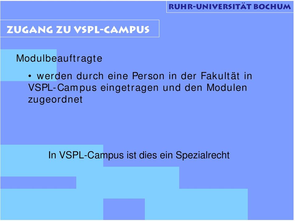 VSPL-Campus eingetragen und den Modulen