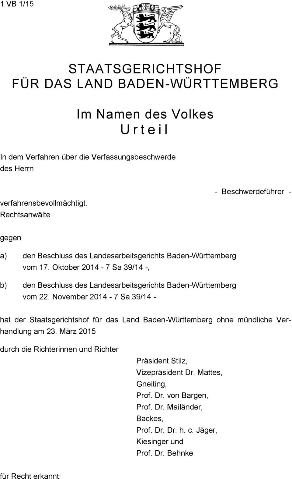 Oktober 2014-7 Sa 39/14 -, b) den Beschluss des Landesarbeitsgerichts Baden-Württemberg vom 22.