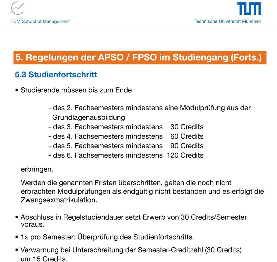Fachsemesters mindestens 90 Credits - des 6.
