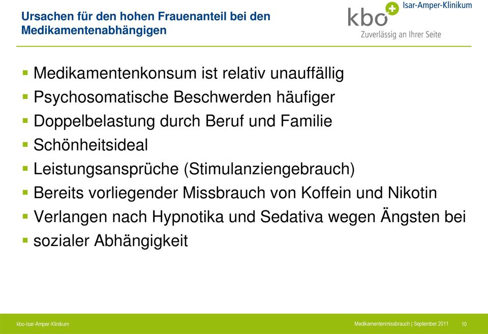 Leistungsansprüche (Stimulanziengebrauch) Bereits vorliegender Missbrauch von Koffein und Nikotin Verlangen