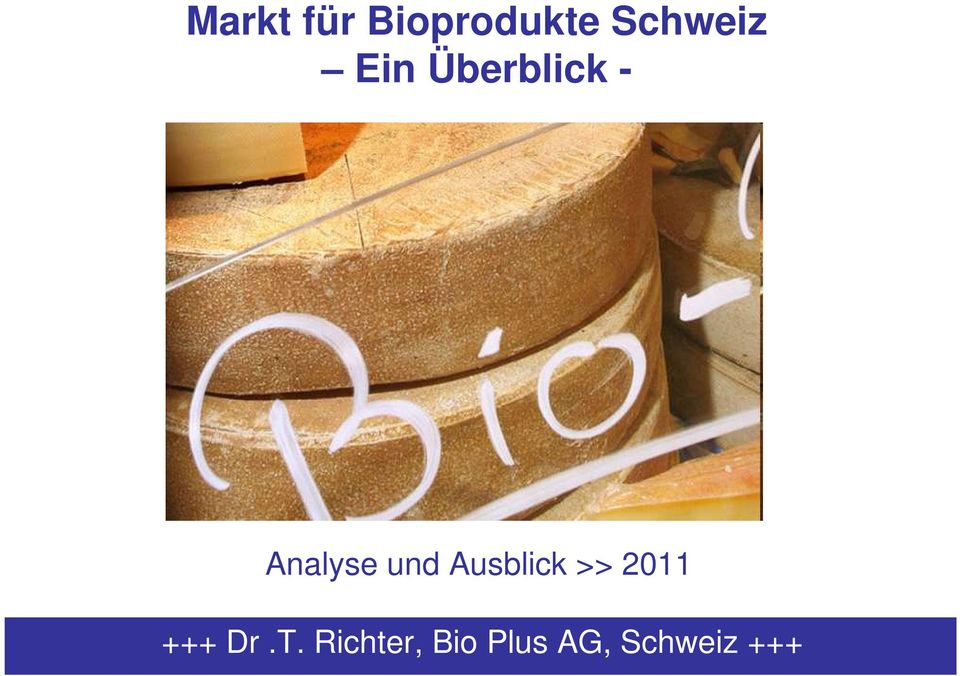 Ausblick >> 2011 +++ Dr.T.