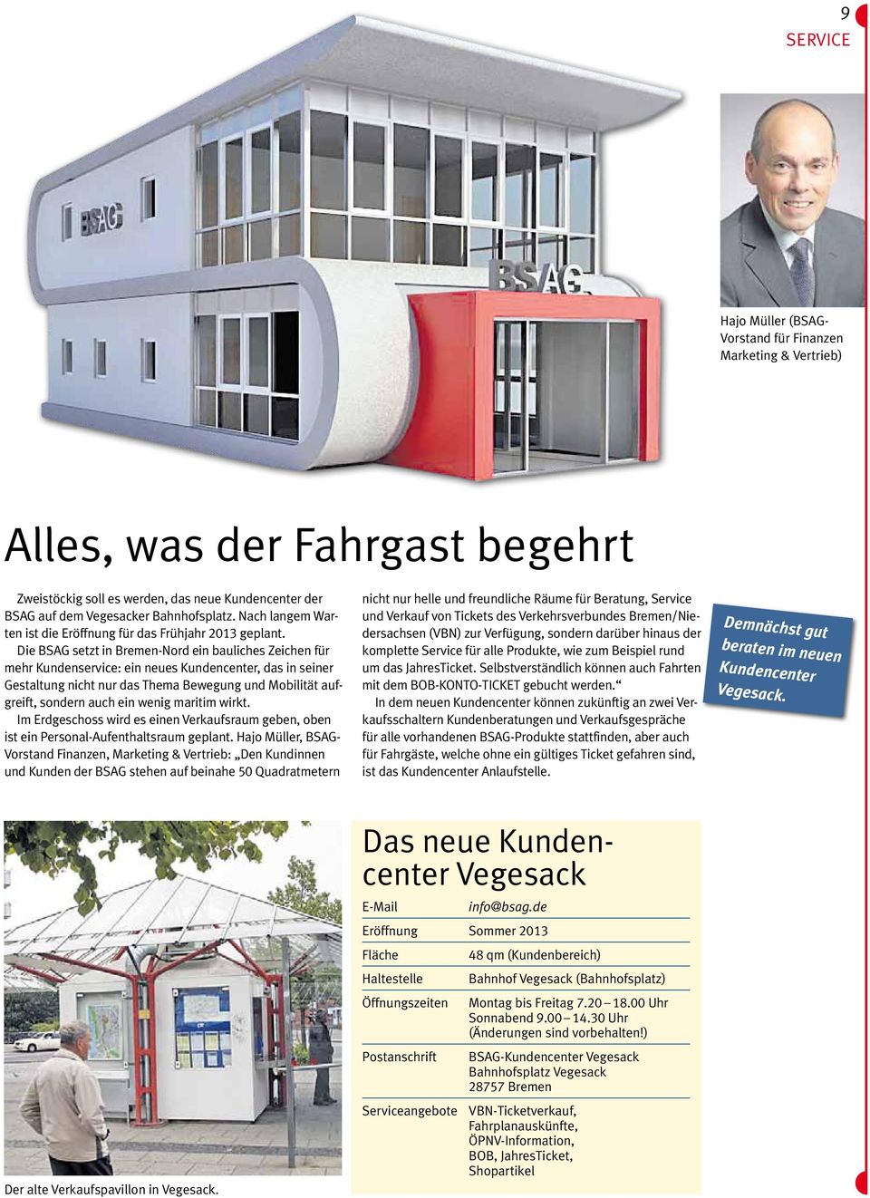 Die BSAG setzt in Bremen-Nord ein bauliches Zeichen für mehr Kundenservice: ein neues Kundencenter, das in seiner Gestaltung nicht nur das Thema Bewegung und Mobilität aufgreift, sondern auch ein