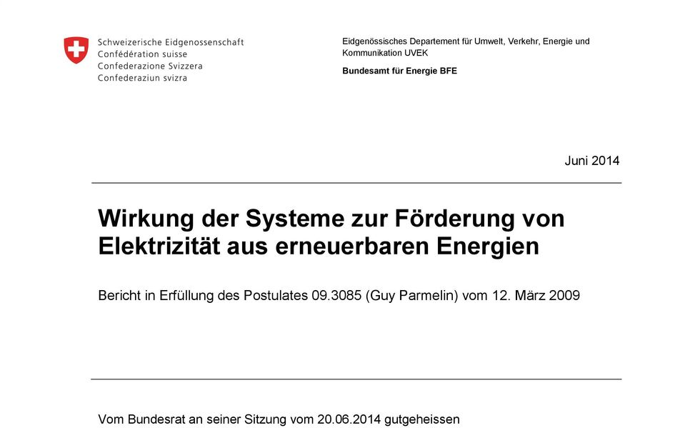 Elektrizität aus erneuerbaren Energien Bericht in Erfüllung des Postulates 09.