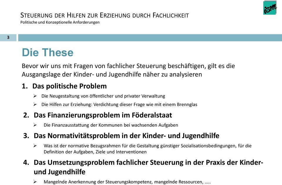 Das Finanzierungsproblem im Föderalstaat Die Finanzausstattung der Kommunen bei wachsenden Aufgaben 3.