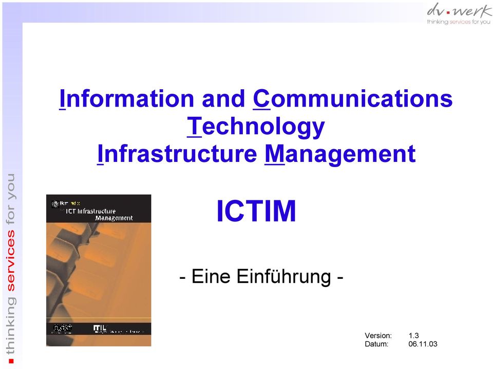 Management ICTIM - Eine