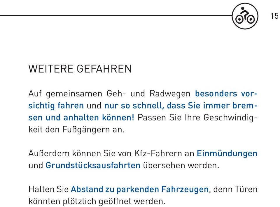 Passen Sie Ihre Geschwindigkeit den Fußgängern an.