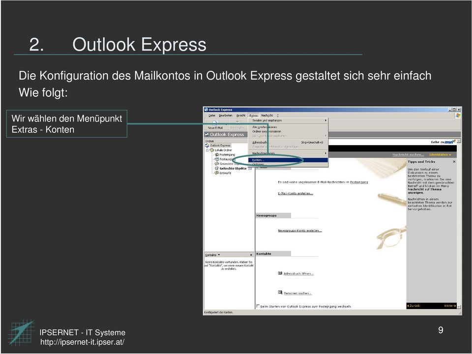 Outlook Express gestaltet sich sehr