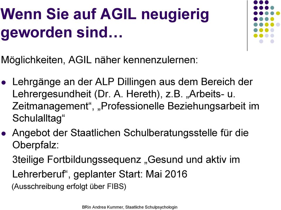 Zeitmanagement, Professionelle Beziehungsarbeit im Schulalltag Angebot der Staatlichen Schulberatungsstelle