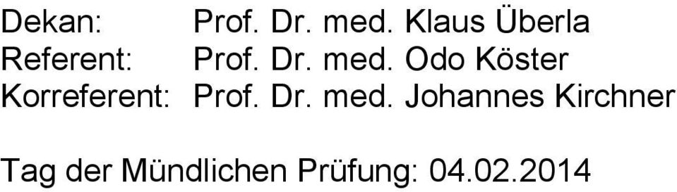 Odo Köster Korreferent: Prof. Dr. med.