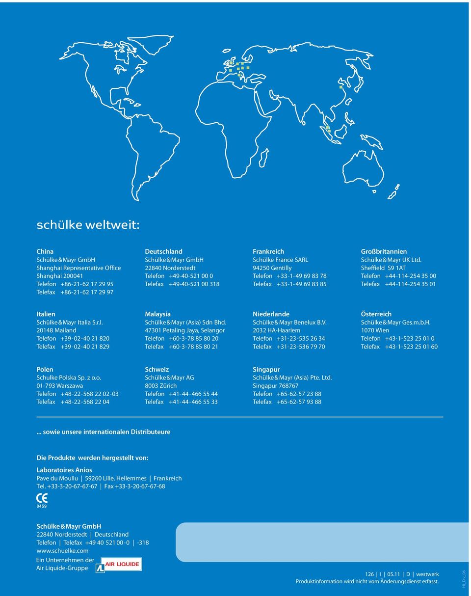 Sheffield S9 1AT Telefon +44-114-254 35 00 Telefax +44-114-254 35 01 Italien Schülke&Mayr Italia S.r.l. 20148 Mailand Telefon +39-02-40 21 820 Telefax +39-02-40 21 829 Malaysia Schülke&Mayr (Asia) Sdn Bhd.