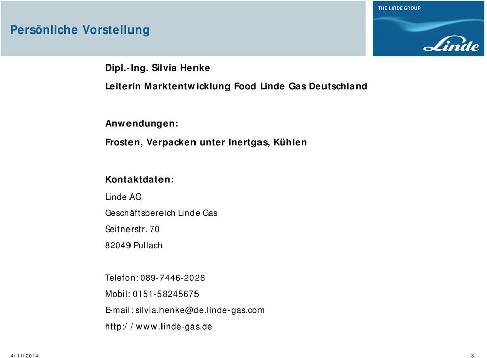 Verpacken unter Inertgas, Kühlen Kontaktdaten: Linde AG Geschäftsbereich Linde Gas