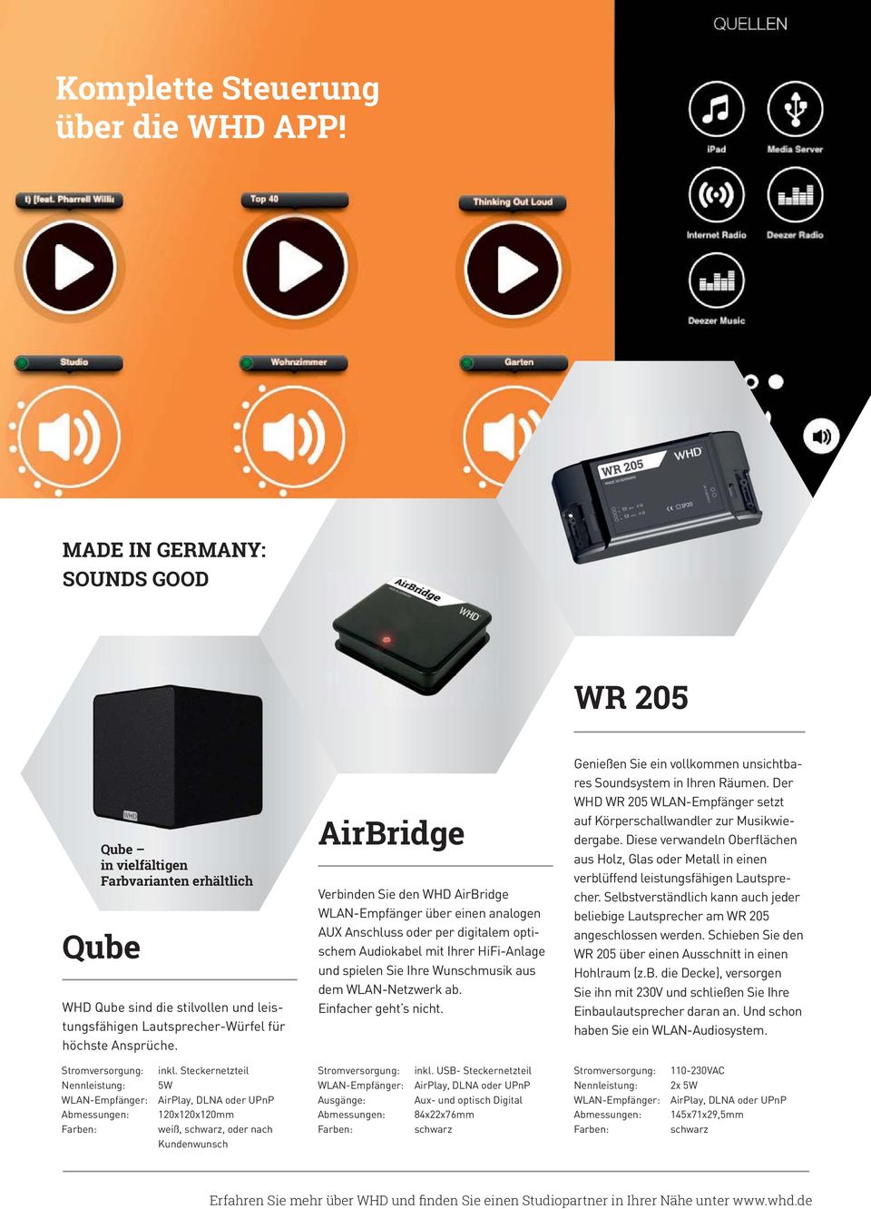 AirBridge Verbinden Sie den WHD AirBridge WLAN-Empfänger über einen analogen AUX Anschluss oder per digitalem optischem Audiokabel mit Ihrer HiFi-Anlage und spielen Sie Ihre Wunschmusik aus dem