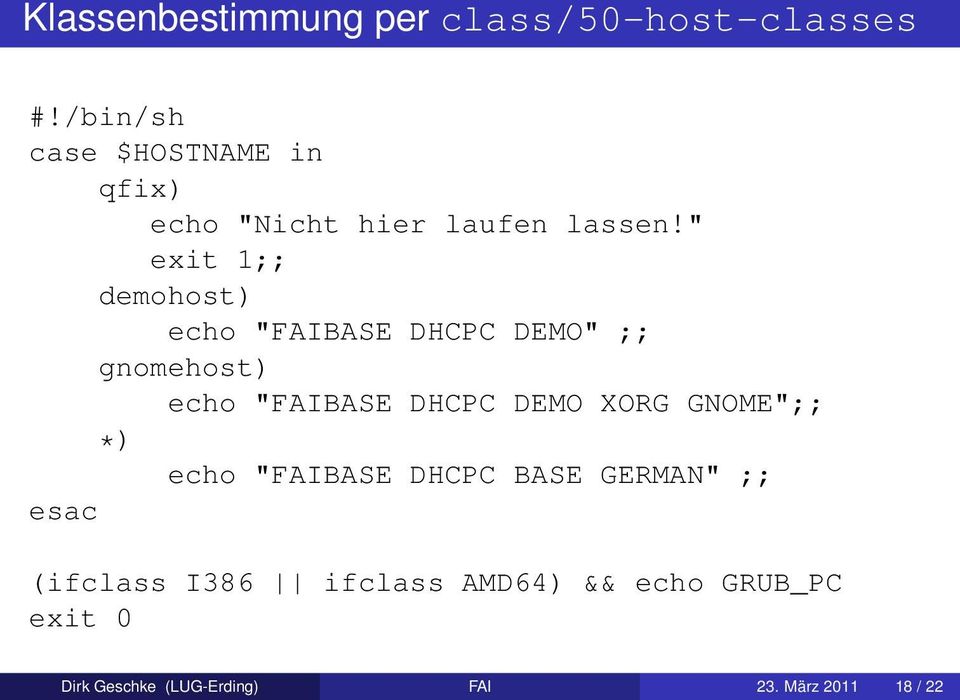 " exit 1;; demohost) echo "FAIBASE DHCPC DEMO" ;; gnomehost) echo "FAIBASE DHCPC DEMO