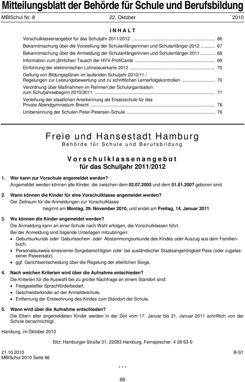 .. 68 Information zum jährlichen Tausch der HVV-ProfiCards... 69 Einführung der elektronischen Lohnsteuerkarte 2012.