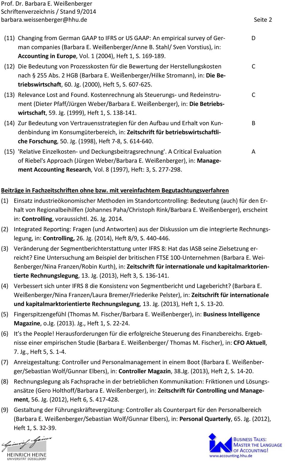 Weißenberger/Hilke Stromann), in: Die Betriebswirtschaft, 60. Jg. (2000), Heft 5, S. 607 625. (13) Relevance Lost and Found.
