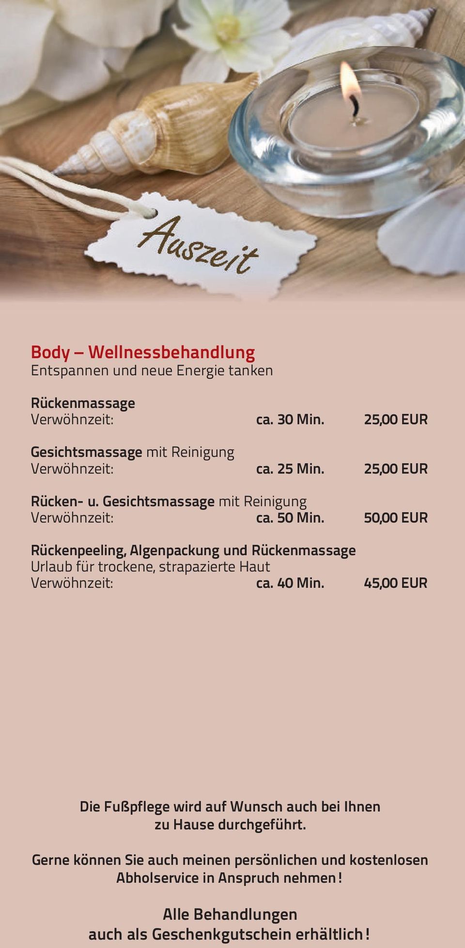 50,00 EUR Rückenpeeling, Algenpackung und Rückenmassage Urlaub für trockene, strapazierte Haut Verwöhnzeit: ca. 40 Min.