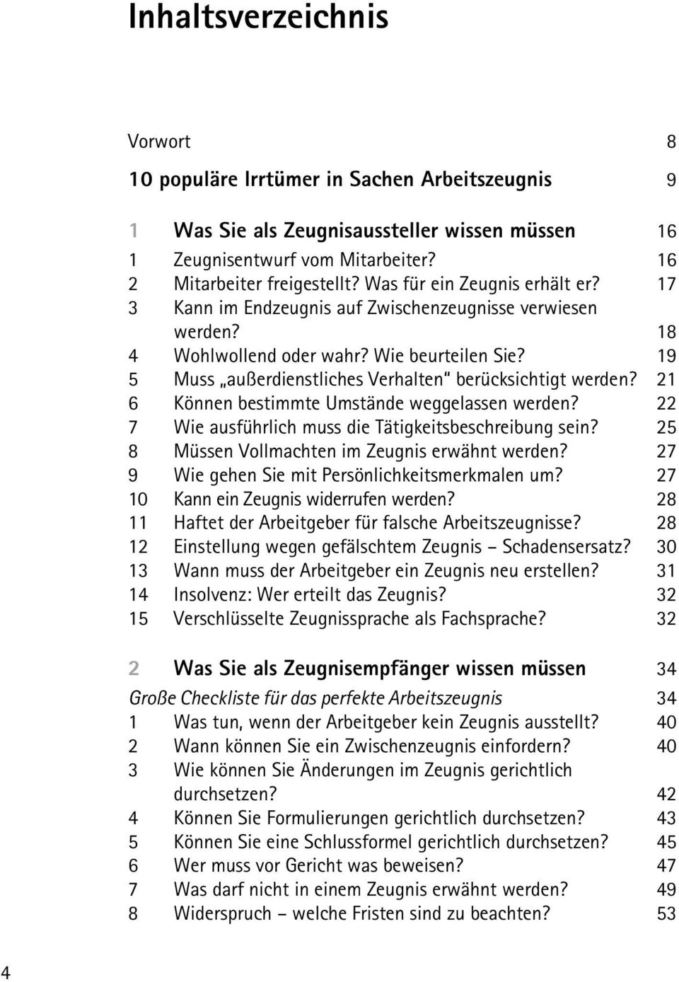 19 5 Muss außerdienstliches Verhalten berücksichtigt werden? 21 6 Können bestimmte Umstände weggelassen werden? 22 7 Wie ausführlich muss die Tätigkeitsbeschreibung sein?