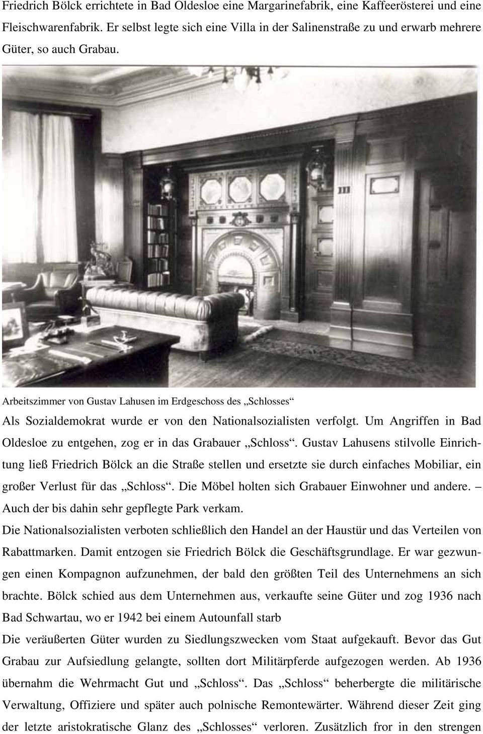 Arbeitszimmer von Gustav Lahusen im Erdgeschoss des Schlosses Als Sozialdemokrat wurde er von den Nationalsozialisten verfolgt.
