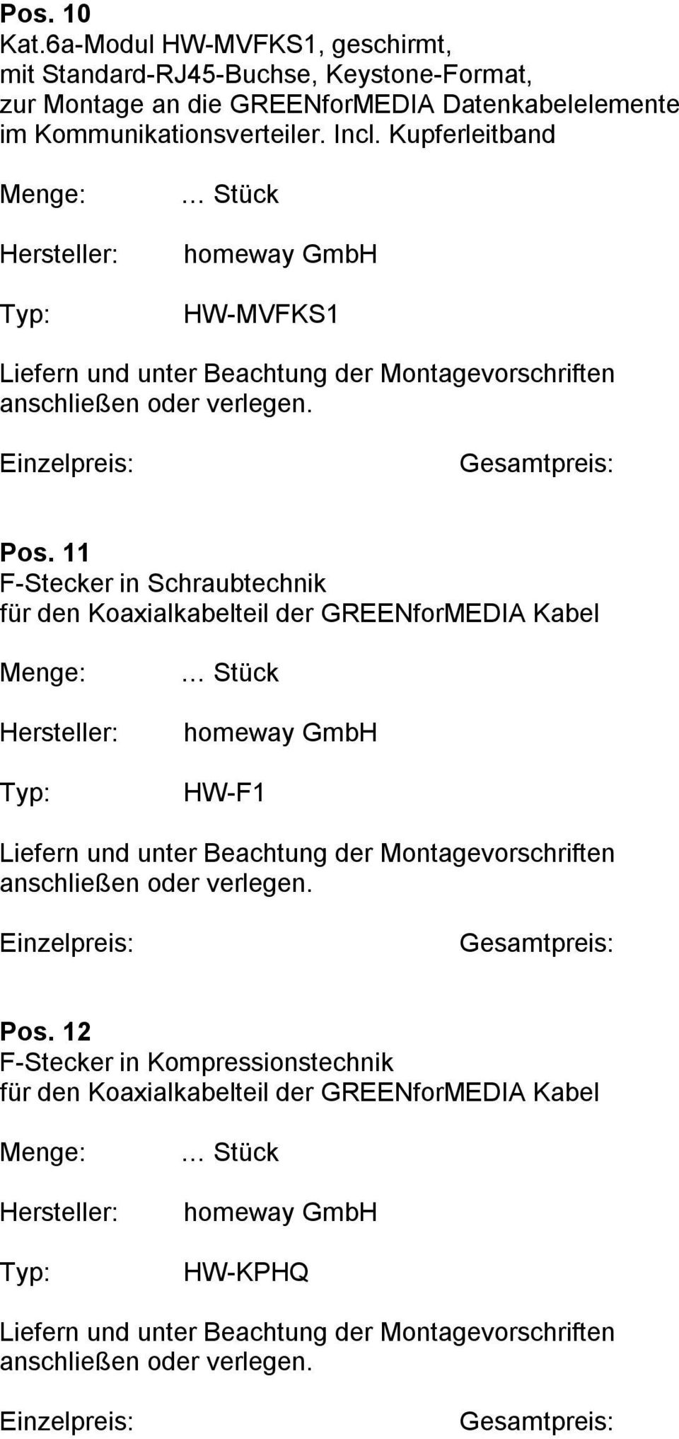 GREENforMEDIA Datenkabelelemente im Kommunikationsverteiler. Incl. Kupferleitband HW-MVFKS1 Pos.