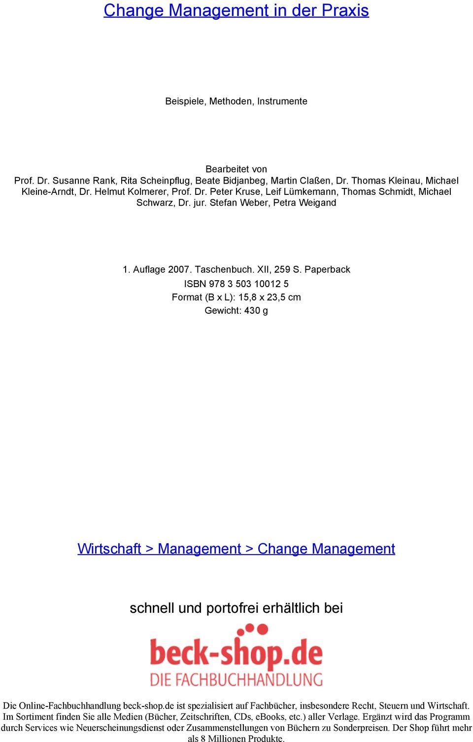Paperback ISBN 978 3 503 10012 5 Format (B x L): 15,8 x 23,5 cm Gewicht: 430 g Wirtschaft > Management > Change Management schnell und portofrei erhältlich bei Die Online-Fachbuchhandlung beck-shop.